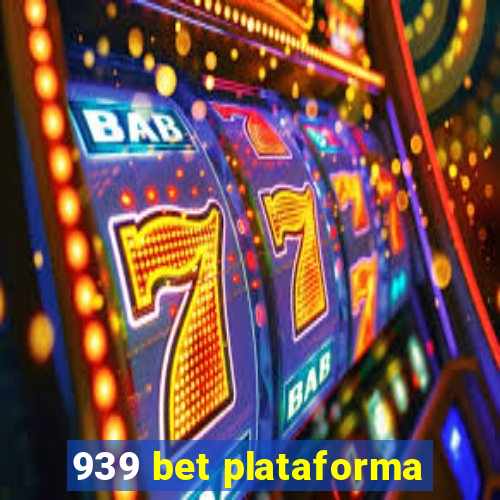 939 bet plataforma